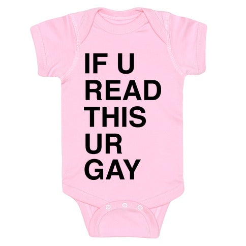 If You Read This Ur Gay Baby One Piece